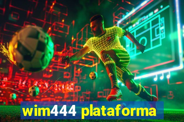 wim444 plataforma